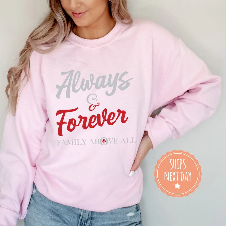Always and Forever Family Above All Sweatshirt