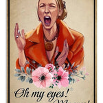 Friends Phoebe Buffay Oh My Eyes Funny Poster Canvas