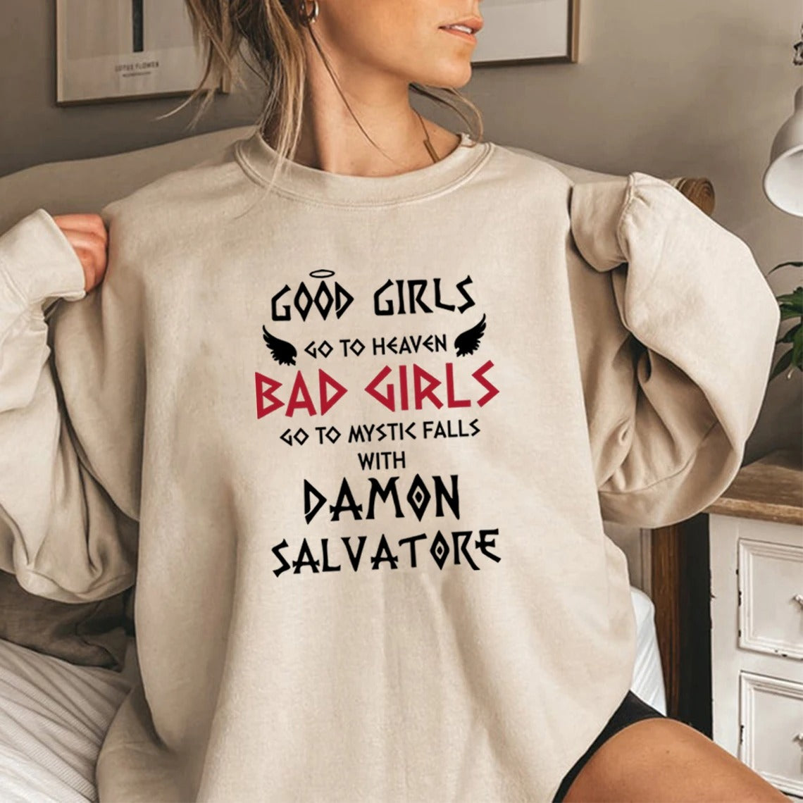 Good Girls Go To Heaven Bad Girls Go To Mystic Falls with Damon Salvatore Sweatshirt